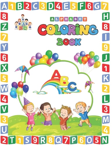 ABC Alphabet Coloring Book Amazing Coloring Book for Toddlers - Coloring Book for Kids Age 2 - 6