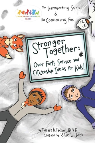 Stronger Together Over Forty Service and Citizenship Ideas for Kids
