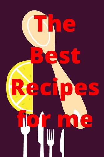 The Best Recipes For Me