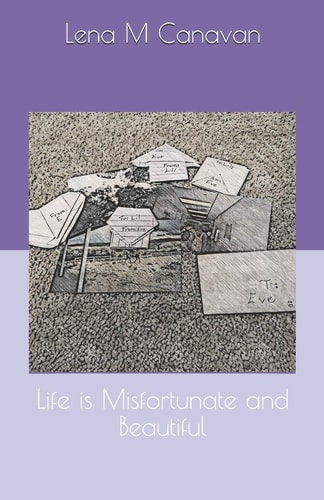 Life is Misfortunate and Beautiful