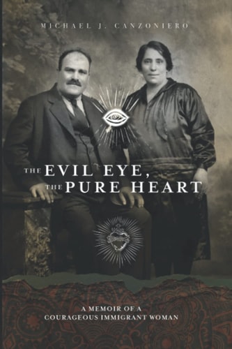The Evil Eye, The Pure Heart A Story of Courage in the New World