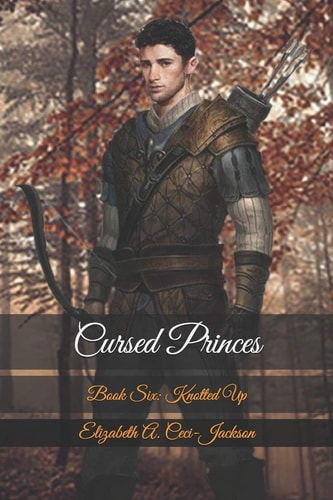 Cursed Princes Book Six: Knotted Up