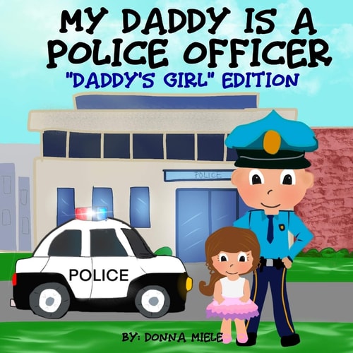 My Daddy is a Police Officer "Daddy's Girl" Edition