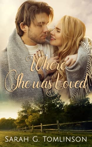 Where She Was Loved Inspirational Contemporary Romance