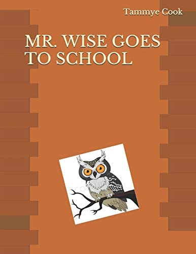 Mr. Wise Goes to School