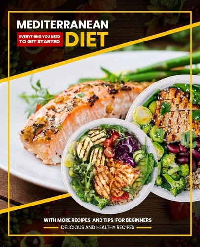 Mediterranean Diet Easy to Cook Very Healthy and Delicious Recipes & Our Meal Plans Suitable for All People who Want to be in Good Health.
