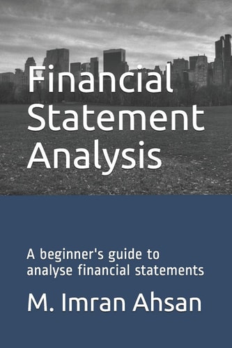 Financial Statement Analysis A Beginner's Guide to Analyse Financial Statements