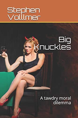 Big Knuckles A Tawdry Moral Dilemma
