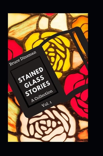 Stained Glass Stories Volume 1