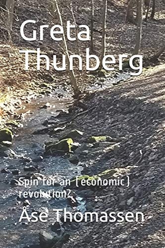Greta Thunberg Spin for an (economic) Revolution?