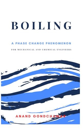 Boiling- a Phase Change Phenomenon For Engineering and Science Stream