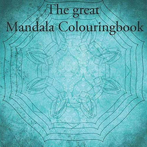 The Great Mandala Colouringbook Mandala Book for Children and Adults (40 Pages)
