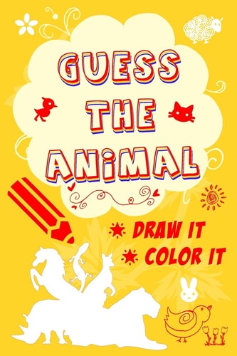 Guess The Animal, Draw It, Color it Guess the Animal Shadows, Animal Coloring Book for Kids, Animal Drawing Book For Girls & Boys Aged 7-14.