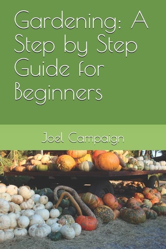 Gardening A Step by Step Guide for Beginners