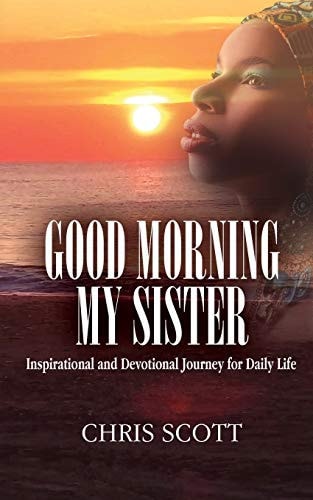 Good Morning My Sister Inspirational & Devotional Journey for Daily Life