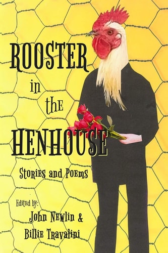 Rooster in the Henhouse Stories and Poems