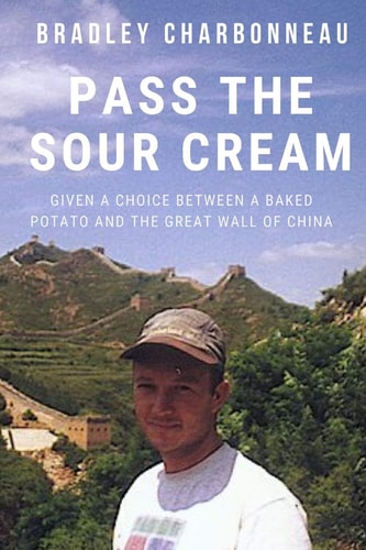 Pass the Sour Cream Given a Choice Between a Baked Potato and the Great Wall of China