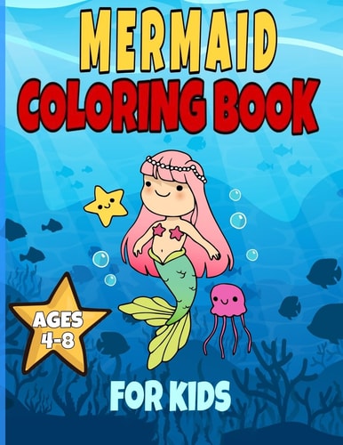 Mermaid Coloring Book for Kids Ages 4-8 : Mermaid Coloring Books for Girls Ages 2-3-4-5-6-7-8, Cute Sea Animals Coloring Book, Gift Coloring Book for Kids