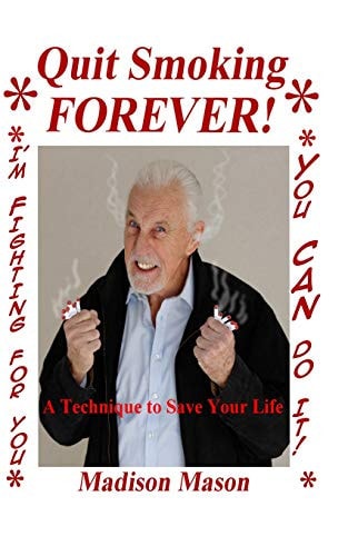 Quit Smoking Forever! A Technique To Save Your Life