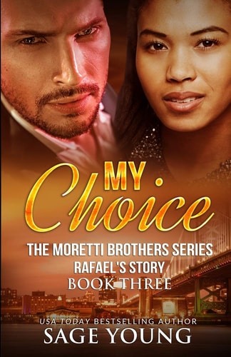 My Choice Moretti Brothers Series - Book Three