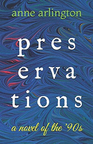 Preservations A Novel of the '90s