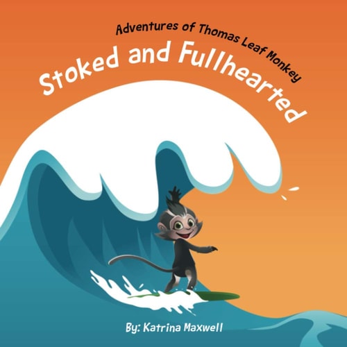 Stoked and Fullhearted Adventures of Thomas Leaf Monkey