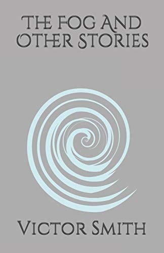 The Fog And Other Stories