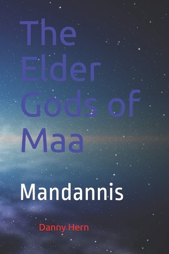 The Elder Gods of Maa Mandannis