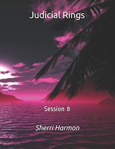 Judicial Rings Session 8