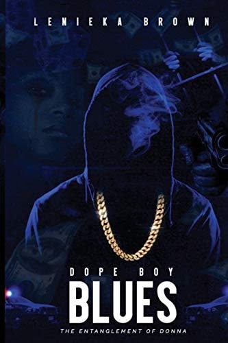 Dope Boy Blues The Entanglement of Donna