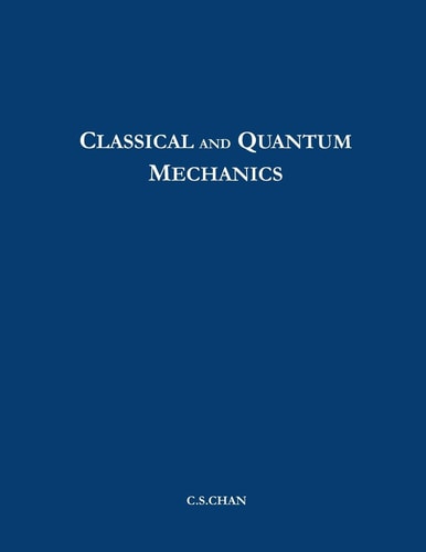 Classical and Quantum Mechanics