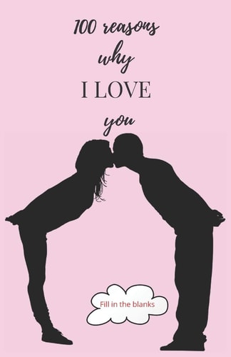 100 Reasons why I LOVE You Valentine Gifts Under 10 - Paperback Book