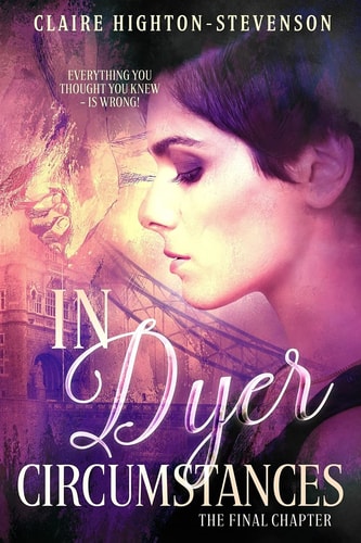In Dyer Circumstances The Final Chapter