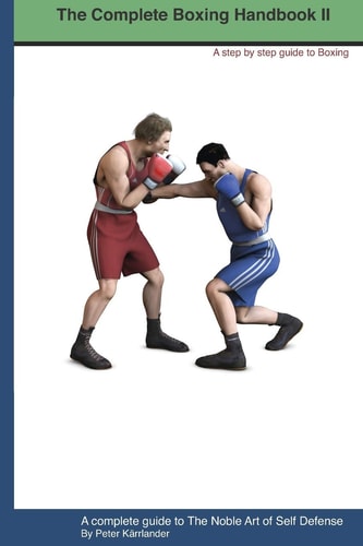 The Complete Boxing Handbook 2 A Step by Step Guide to Boxing