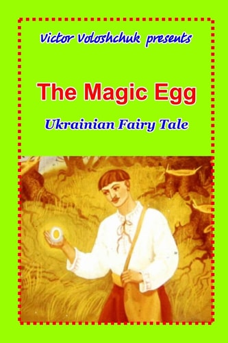 The Magic Egg Ukrainian Fairy Tale