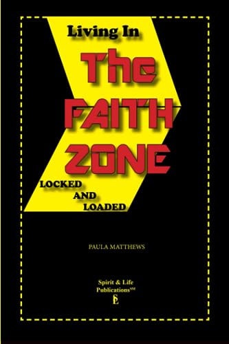 Living In The Faith Zone Locked And Loaded