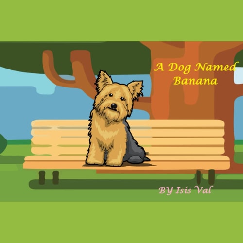 A Dog Named Banana
