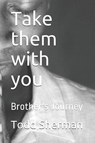 Take Them with You Brother's Journey