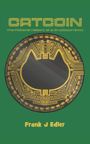 Catcoin The Fictional History of a Cryptocurrency