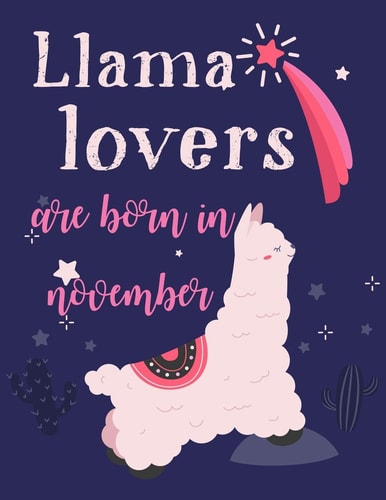 Llama Lovers Are Born In November