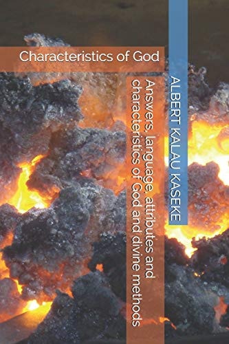 Answers, Language, Attributes and Characteristics of God and Divine Methods Characteristics of God