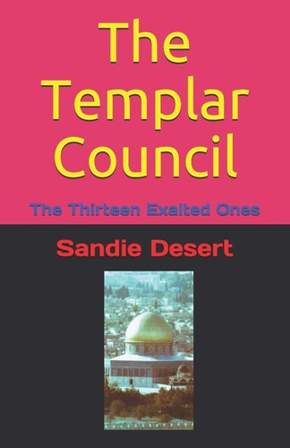 The Templar Council The Thirteen Exalted Ones