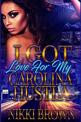 I Got Love For My Carolina Hustla Parts 1-3
