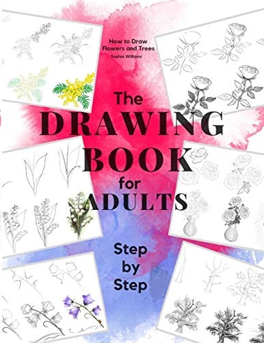 How to Draw Flowers and Trees Easy Step-By-Step Drawing Tutorials for Kids, Adults and Beginners