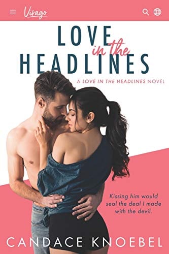 Love in the Headlines A Star-Crossed Friends-To-Lovers Romance