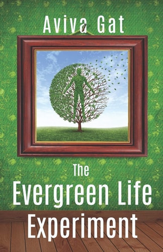 The Evergreen Life Experiment A Novel