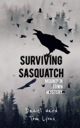 Surviving Sasquatch Mountain Town Mystery