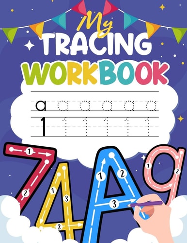 My Tracing Workbook Trace Lines, Shapes, Letters and Numbers Handwriting Practice Handwriting Workbook for Kindergarteners & Kids Ages 3-5