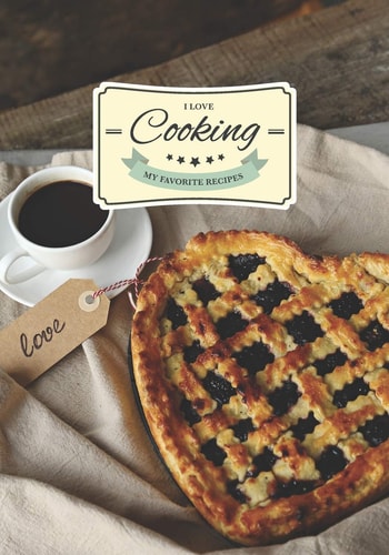 I Love Cooking - My Favorite Recipes All the Recipes You Like in Your Own Cookbook