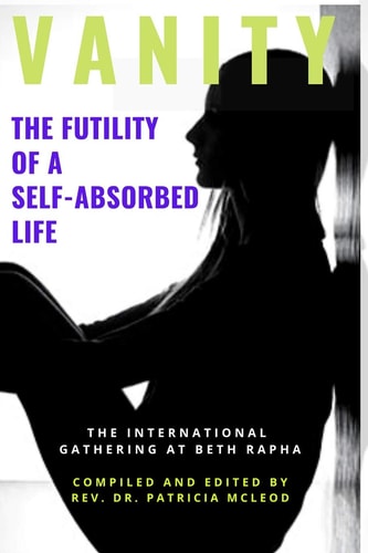 Vanity The Futility of a Self-Absorbed Life